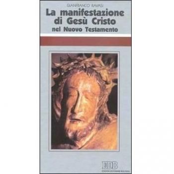 La manifestazione di Gesù Cristo nel Nuovo Testamento. Ciclo di conferenze