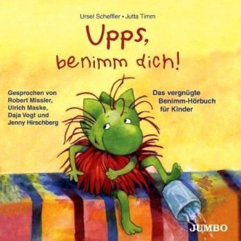 Upps,Benimm Dich!