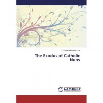 The Exodus of Catholic Nuns