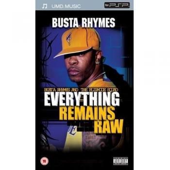 Everything remains raw