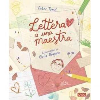 Lettera a una maestra. Ediz. a colori