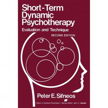 Short-Term Dynamic Psychotherapy: Evaluation And Technique