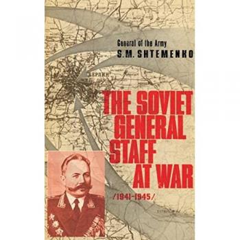Shtemenko, S. M.: The Soviet General Staff at War