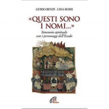 Â«Questi sono i nomi...Â». Itinerario spirituale con i personaggi dell'Esodo
