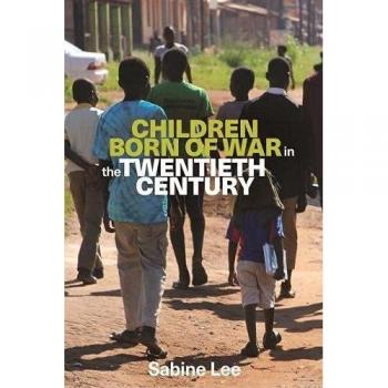 Children Born of War in the Twentieth Century