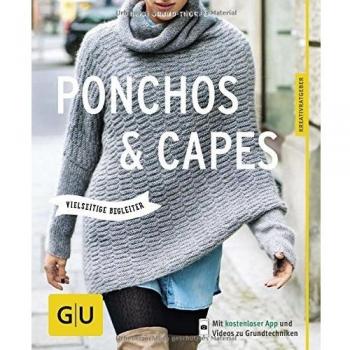 Ponchos und Capes stricken: Vielseitige Begleiter (GU Kreativratgeber)