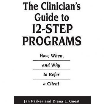 The Clinician's Guide to 12-Step Programs