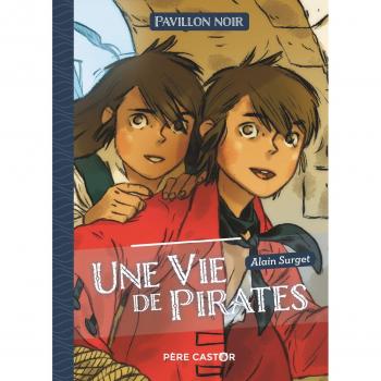 Pavillon noir : Une vie de pirates