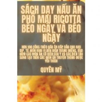 Sách d¿y n¿u ¿n phô mai Ricotta béo ng¿y và béo ng¿y