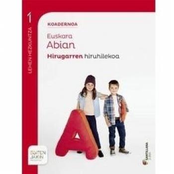 Koadernoa euskara abian 1 hirugarren hiruhilekoa egiten jakin (Tapa blanda).
