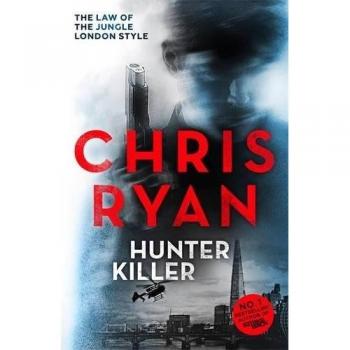 Hunter Killer: Danny Black Thriller 2-Chris Ryan, 9781444753646