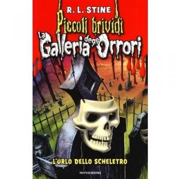 L'urlo dello scheletro. La galleria degli orrori