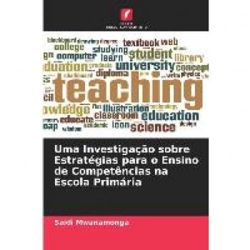 Uma Investigação sobre Estratégias para o Ensino de Competências na Escola Primária