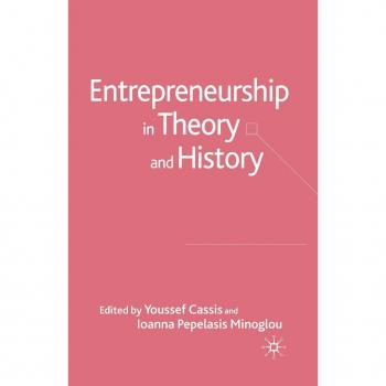 Entrepreneurship in Theory and History