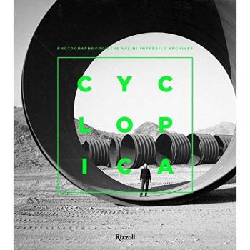 Cyclopica. Photographs from the Salini-Impregilo Archives