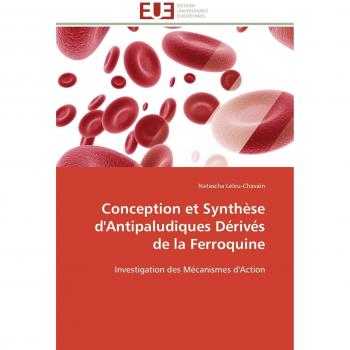 Leleu-Chavain, Natascha: Conception et Synthèse d'Antipaludiques Dér