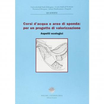 Corsi d'acqua e aree di sponda: per un progetto di valorizzazione. Aspetti ecologici