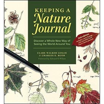 Keeping a Nature Journal: Discover a Whole New Way of Seeing the World Around You