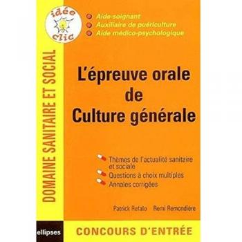 Patrick Refalo L'Épreuve Orale De Culture Générale : Concours As / Ap / Amp (Idée-Clic)