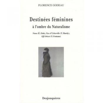 Destinees feminines a l'ombre du naturalisme