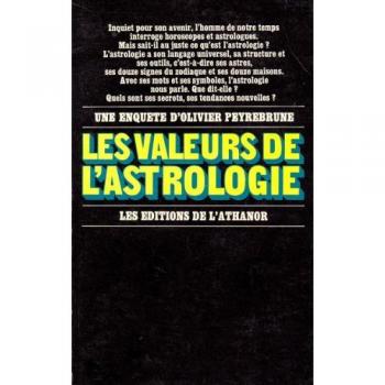 Les Valeurs de l'astrologie (Une Enquête de...)