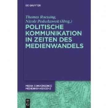 Politische Kommunikation in Zeiten des Medienwandels