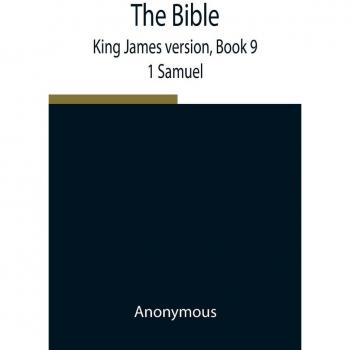 The Bible King James version Book 9; 1 Samuel