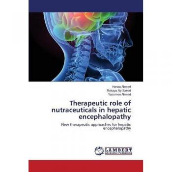 Ahmed, Hanaa: Therapeutic role of nutraceuticals in hepatic encephalopathy