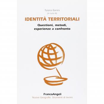 Identità territoriali. Questioni, metodi, esperienze a confronto