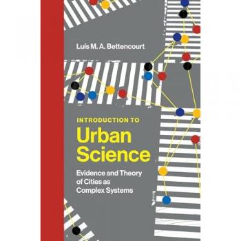 Introduction to Urban Science : Evidence and Theory of Cities as Complex Systems