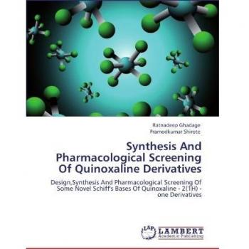 Synthesis And Pharmacological Screening Of Quinoxaline Derivatives: Design,Synthesis And Pharmacological Screening Of Some Novel Schiff's Bases Of Quinoxaline