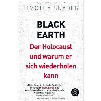 Black Earth: Der Holocaust und warum er sich wiederholen kann