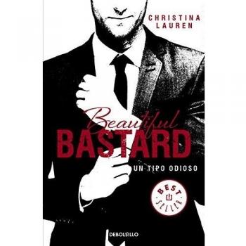 Beautiful bastard (saga beautiful 1): Un tipo odioso.