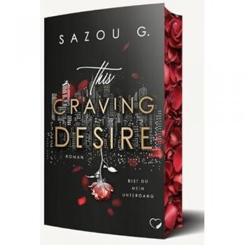 This Craving Desire: Bist du mein Untergang?