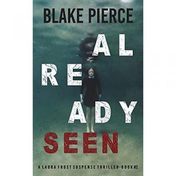 Pierce, Blake: Already Seen (A Laura Frost FBI Suspense Thriller-Book 2)