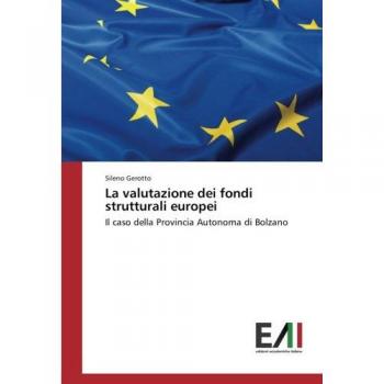 La valutazione dei fondi strutturali europei: Il caso della Provincia Autonoma di Bolzano