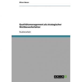 Qualitätsmanagement als strategischer Wettbewerbsfaktor