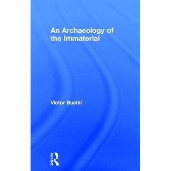 An Archaeology Of The Immaterial (Hardcover)