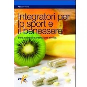Integratori per lo sport e il benessere