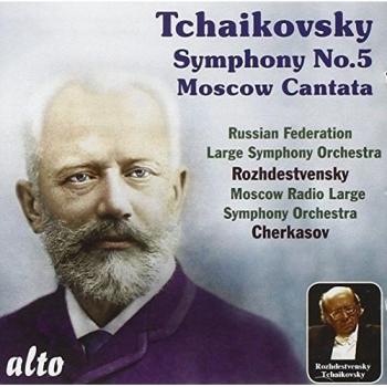 TCHAIKOVSKY: SYMPHONY NO. 5; MOSCOW CANTATA NEW CD