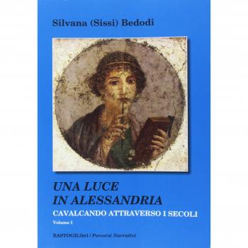 Cavalcando attraverso i secoli. Una luce in Alessandria