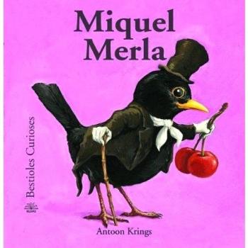 Bestioles curioses. Miquel merla (Tapa dura).