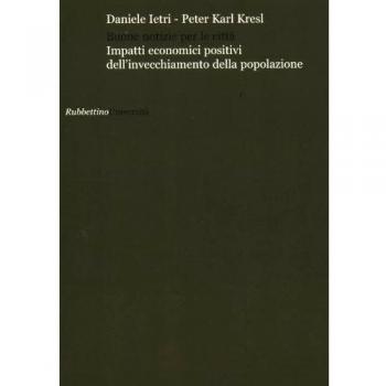 Daniele Ietri, Peter K. Kresl Buone Notizie Per Le Città? Impatti Economici Positivi Dell'Invecchiamento Della Popolazione