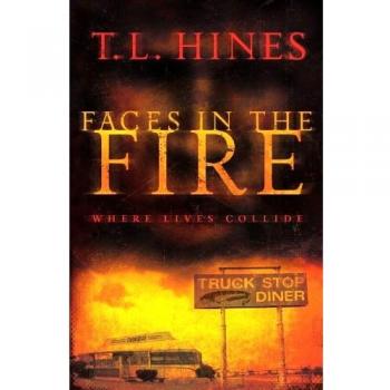 Faces in the Fire by T. L. Hines