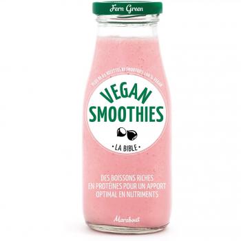 Vegan smoothies : La bible