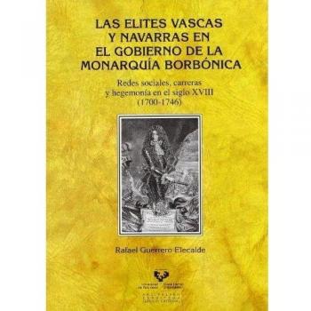 Las Elites Vascas Y Navarras En El Gobierno De La Monarquía