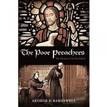 The Poor Preachers: The Adventures of the First Lollards