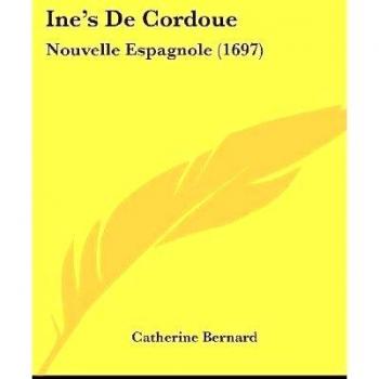 Ine's De Cordoue: Nouvelle Espagnole (1697)