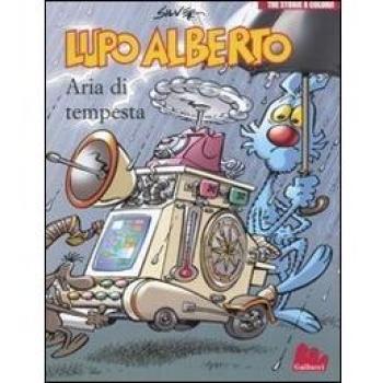 Lupo Alberto. Tre storie a colori. Aria di tempesta. Vol. 3