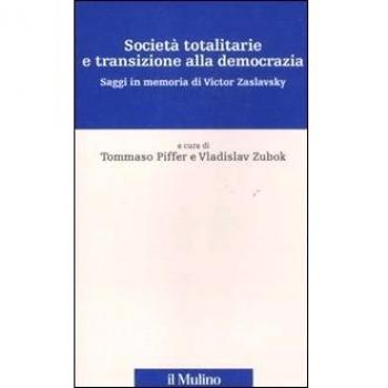 Società totalitarie e transizione alla democrazia. Saggi in memoria di Victor Zaslavsky